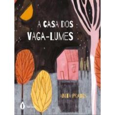 A Casa Dos Vaga-Lumes