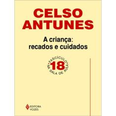 Criança: Recados E Cuidados