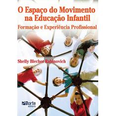 O Espaço do Movimento na Educação Infantil. Formação e Experiência Profissional