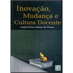 Inovacao, Mudança E Cultura Docente