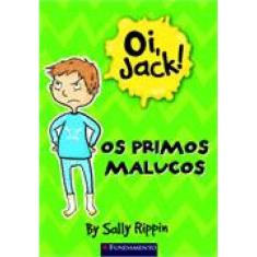 Oi, Jack! - Os Primos Malucos