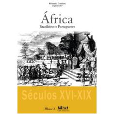 África: Brasileiros e Portugueses séculos XVI-XIX