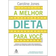 A melhor dieta para você