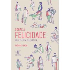 Sobre A Felicidade
