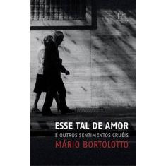 Livro - Esse tal de amor e outros sentimentos cruéis