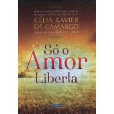 Só o amor liberta