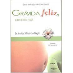 Gravidez Feliz Obstetra Feliz - Lavida Press