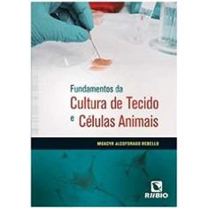 Fundamentos da Cultura de Tecido e Células Animais