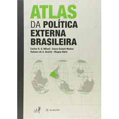 Atlas da Política Externa Brasileira