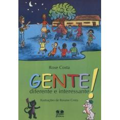 Gente ! Diferente e Interessante