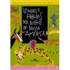 Livro - Lendas e Fábulas dos Bichos de Nossa América