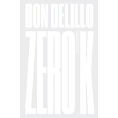 Livro - Zero K - Romance