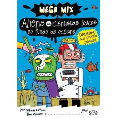 Livro - Aliens vs. Cientistas - loucos no fundo do oceano