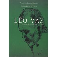 Léo Vaz. O Cético e Sorridente Caipira de Capivari