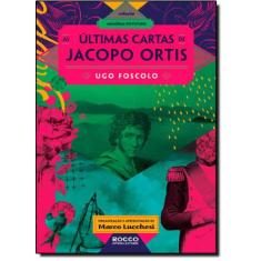Últimas Cartas De Jacopo Ortis, As - Coleção Memórias Do Futuro