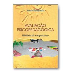 Avaliação psicopedagógica - História de um percurso