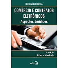 Livro - Comércio E Contratos Eletrônicos: Aspectos Jurídicos