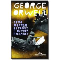 Livro Como Morrem os Pobres e Outros Ensaios