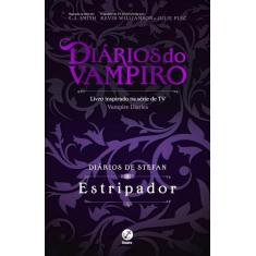 Livro - Diários de Stefan: Estripador (Vol. 4)