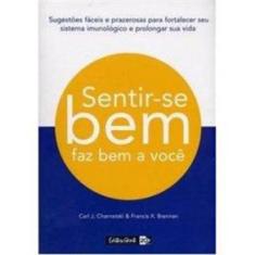 Sentir-se Bem Faz Bem a Você