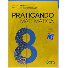 Praticando Matemática - 8º Ano - Ensino fundamental II
