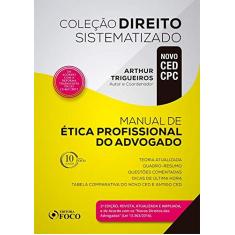 Manual de Ética Profissional do Advogado - Coleção Direito Sistematizado