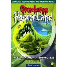 Livro - Goosebumps Horrorland 02 - Rastejando Das Profundezas