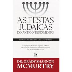As Festas Judaicas do Antigo Testamento