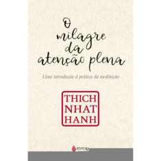 O Milagre Da Atenção Plena