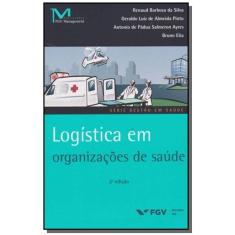 Logistica Em Organizacoes De Saude - 02Ed/16