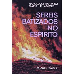 Sereis batizados no Espírito