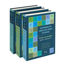 Dicionário da Língua de Sinais do Brasil: a Libras em Suas Mãos. 3 Volumes