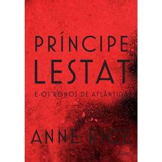 Livro - Príncipe Lestat e os reinos de Atlântida