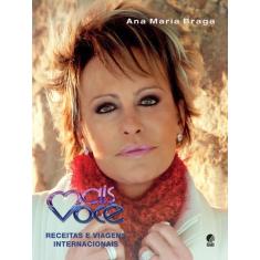 Livro - Mais você  Receitas e viagens internacionais