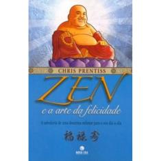 Zen e a arte da felicidade