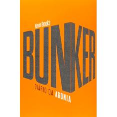 Bunker: diário da agonia