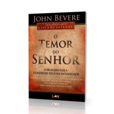 O Temor Do Senhor - John Bevere - Editora Lan