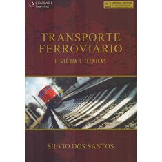 Transporte Ferroviário: História e Técnicas