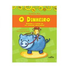 O dinheiro - aprenda a cuidar do seu dinheiro brincando! - Callis, 3