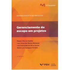 Gerenciamento do Escopo em Projetos - 04Ed/19 Sortido - FGV, Sortido