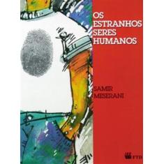 Os estranhos seres humanos, 3