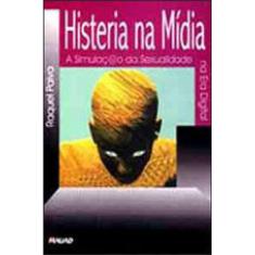 Histeria Na Mídia: A Simulação Da Sexualidade Na Era Digital