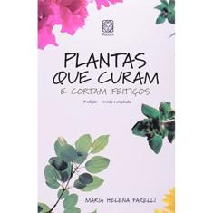 Plantas Que Curam E Cortam Feitiços