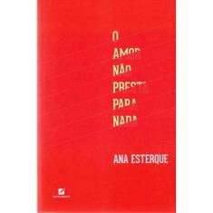 Amor Não Presta Para Nada, O