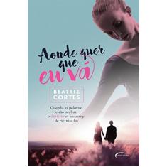 Aonde Quer que Eu Vá