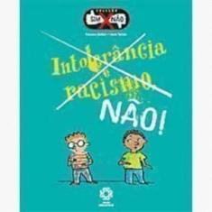 Intolerancia e Racismo, Nao! - Col. Sim X Nao - 1