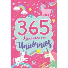 Livro - 365 Atividades com Unicórnios - Ciranda Cultural