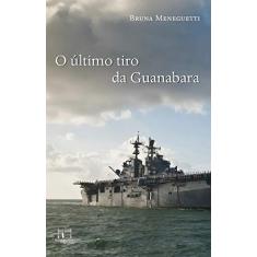 O último tiro da Guanabara
