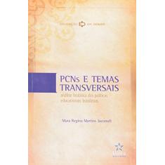 PCNS e Temas Transversais. Análise Histórica das Políticas Educacionais Brasileiras