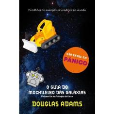 Livro O Guia Do Mochileiro Das Galáxias Vol. 1 - Douglas Adams